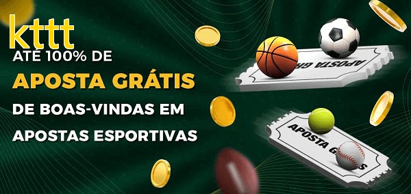 ktttbet Ate 100% de Aposta Gratis